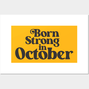 Born Strong in October - Birth Month - Birthday Posters and Art